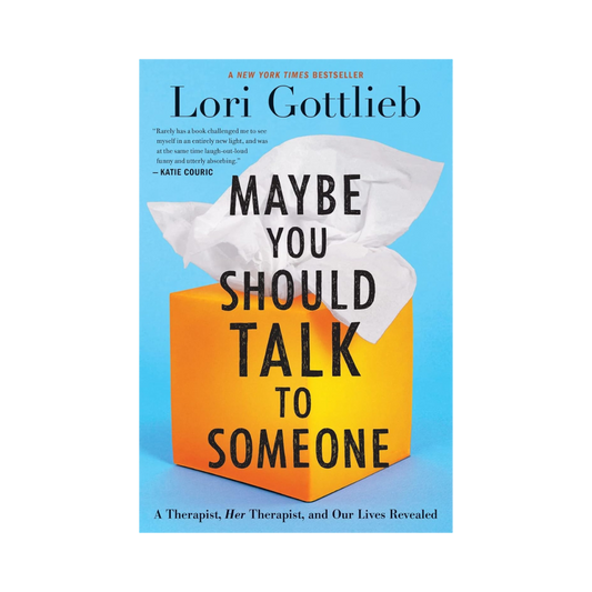 Maybe You Should Talk to Someone