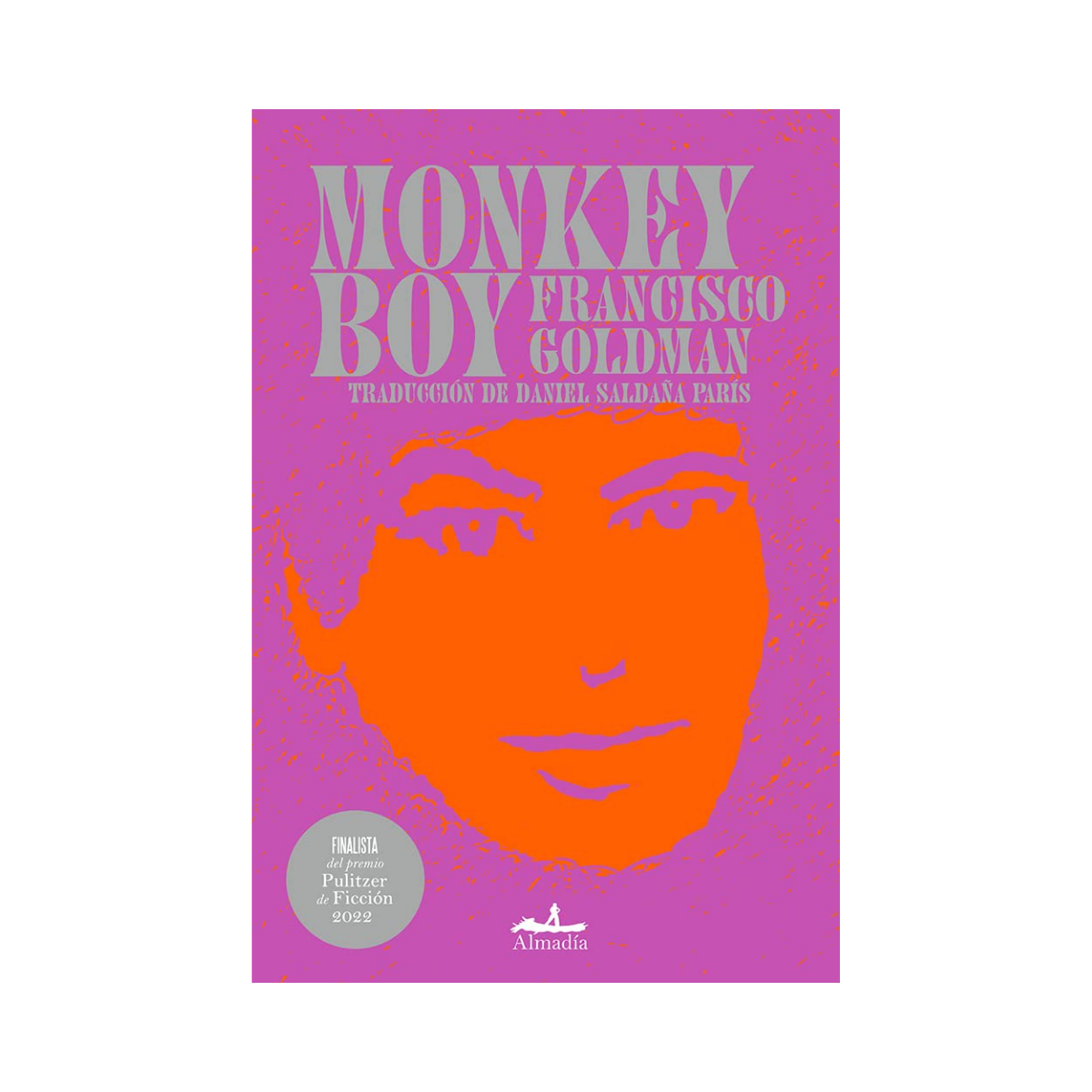 Monkey Boy— Francisco Goldman