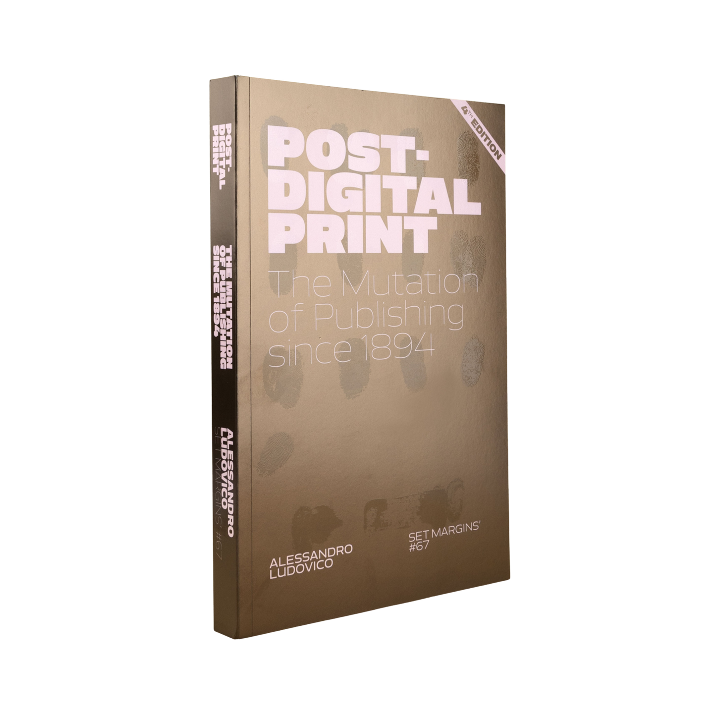 Post-Digital Print: The Mutation of Publishing since 1894— Alessandro Ludovico