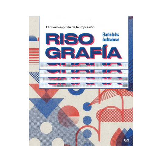Risografía. El Nuevo Espíritu de la Impresión - Luca Bendandi, Luca Bogoni