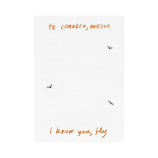 te conozco, mosco I know you fly