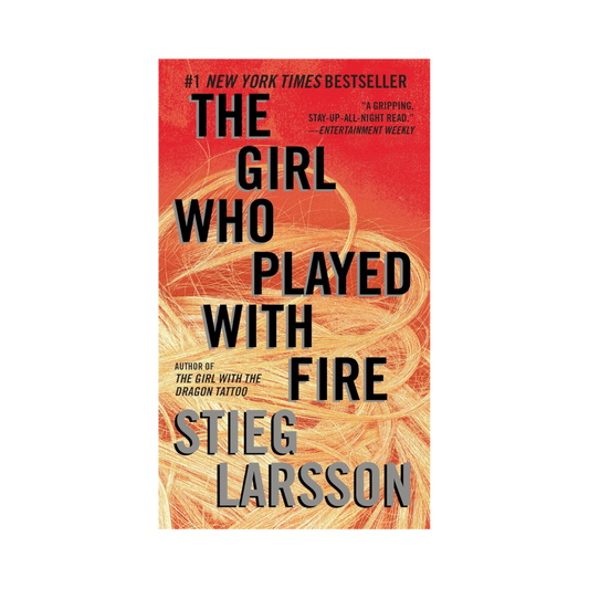 The Girl Who Played with Fire— Stieg Larsson