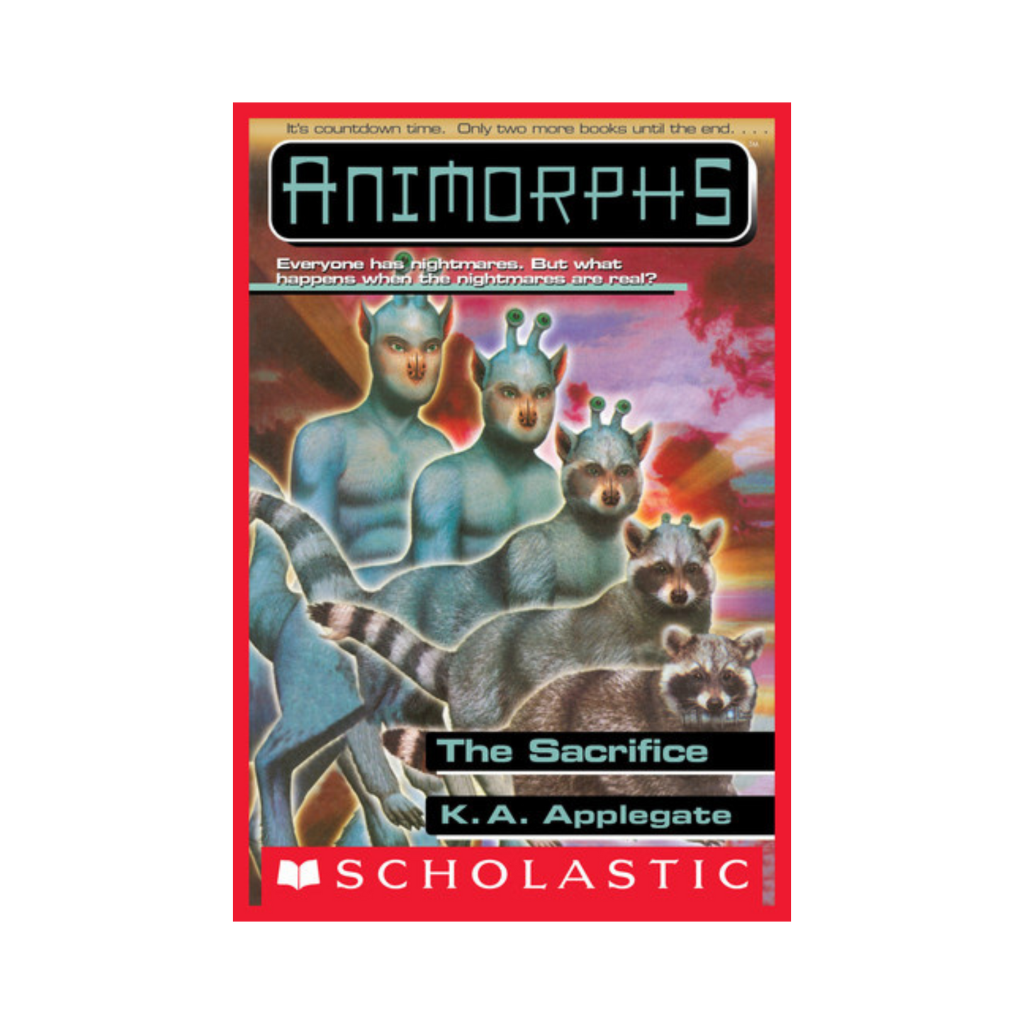 The Sacrifice. Animorphs #52— K. A. Applegate