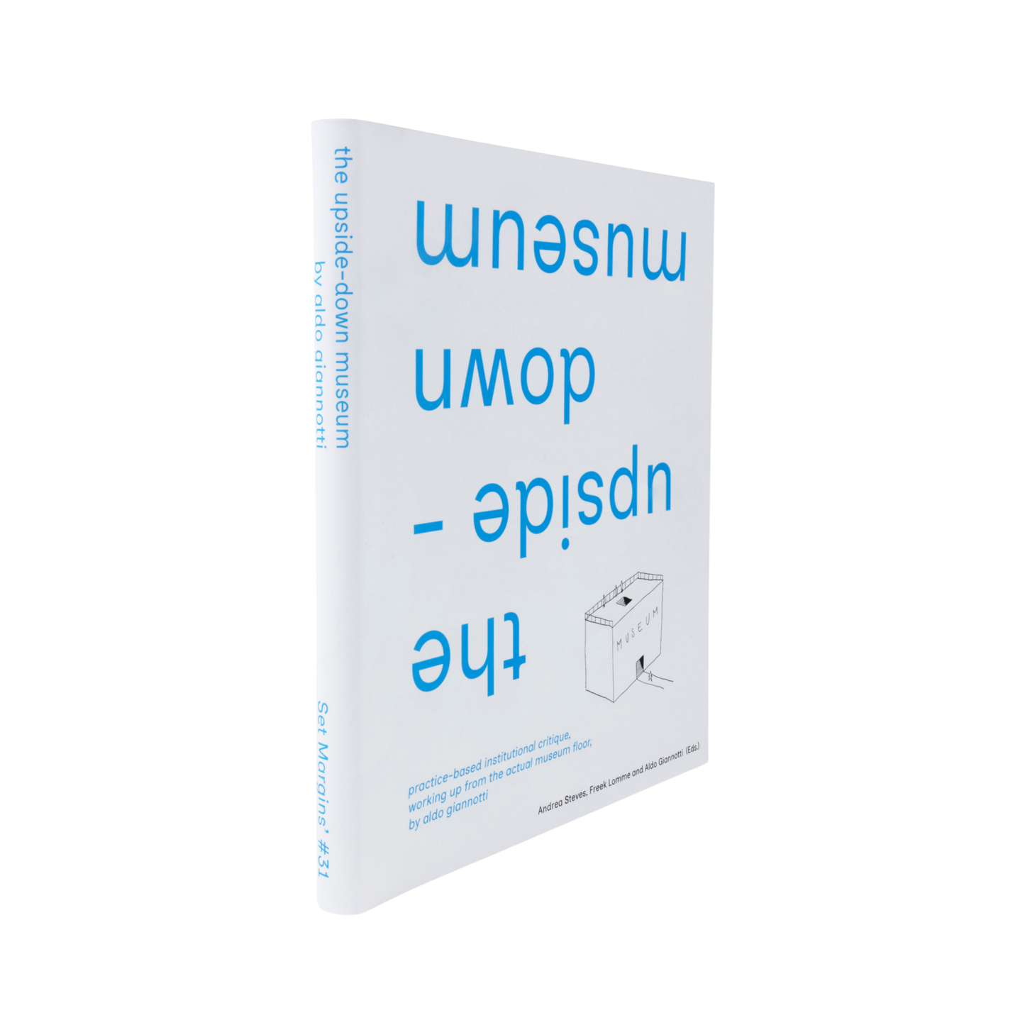 The Upside Down Museum— Aldo Gianotti