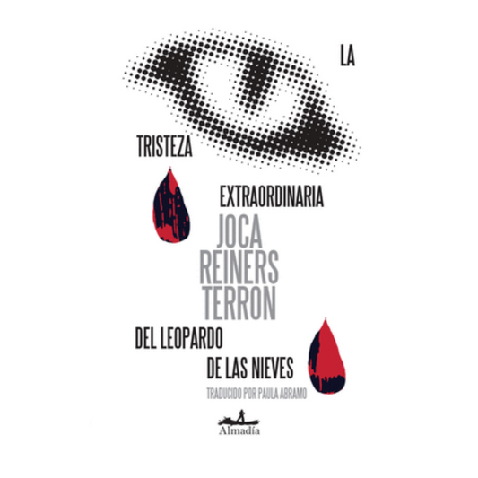 La Tristeza Extraordinaria del Leopardo de la Nieves - Joca Reiners Terrón
