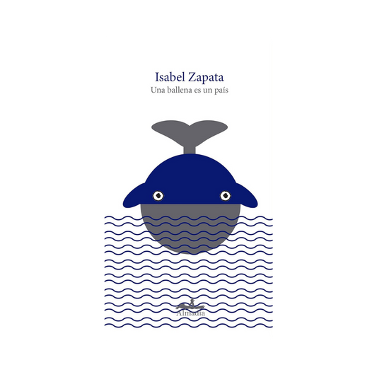 Una Ballena es un País— Isabel Zapata