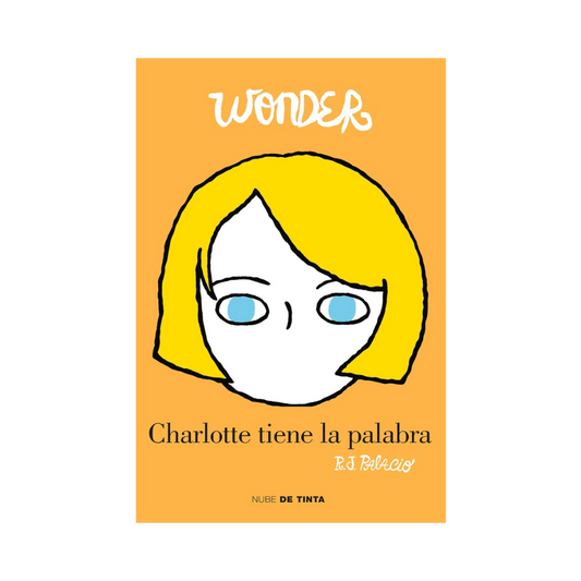 Wonder. Charlotte tiene la palabra— R.J. Palacio