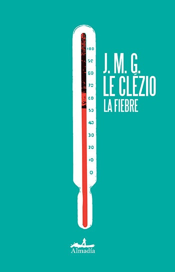 La Fiebre - J.M.G. Le Clézio